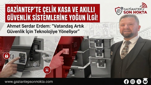 Ahmet Serdar Erdem: “Vatandaş Artık Güvenlik İçin Teknolojiye Yöneliyor”