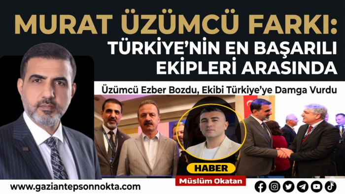ANAHTAR PARTİ’DE MURAT ÜZÜMCÜ FARKI: TÜRKİYE’NİN EN BAŞARILI EKİPLERİ ARASINDA