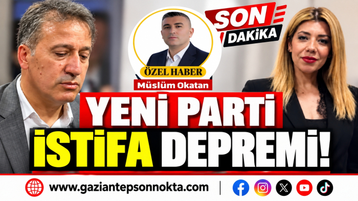 YENİ PARTİ GAZİANTEP’TE İSTİFA: BİRGÜL YONCA KAPLAN GÖREVİ BIRAKTI