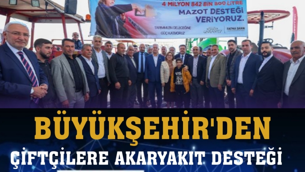 BÜYÜKŞEHİR'DEN, ÇİFTÇİLERE AKARYAKIT DESTEĞİ