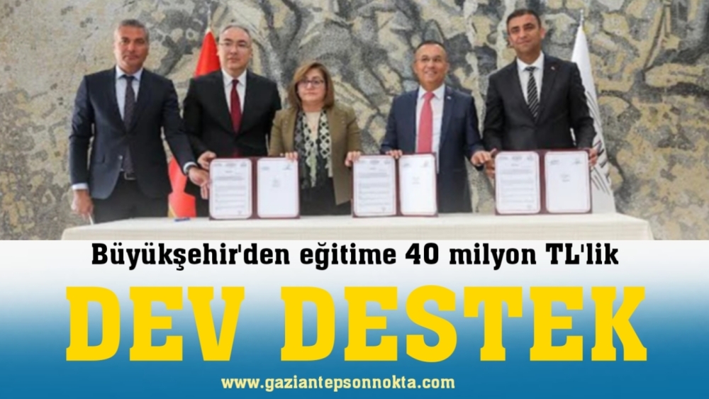 Gaziantep Büyükşehir’den eğitime 40 milyon TL’lik dev destek