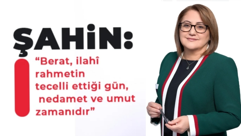 Şahin: "Berat, bağışlanmanın ve kardeşliğin gecesidir"