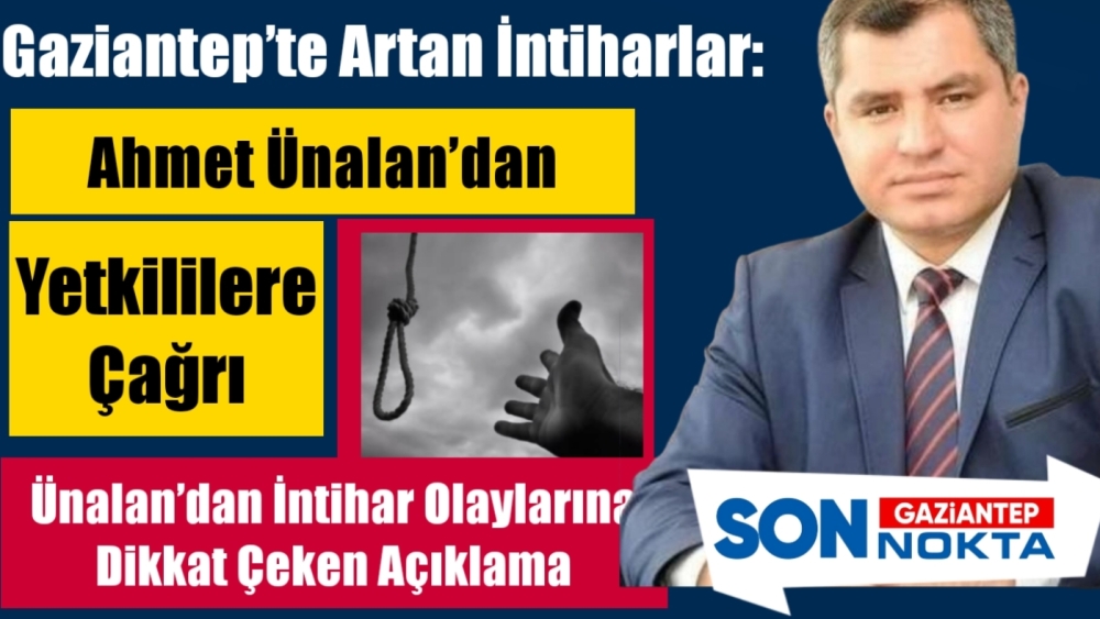 YRP'li Ünalan’dan İntihar Olaylarına Dikkat Çeken Açıklama