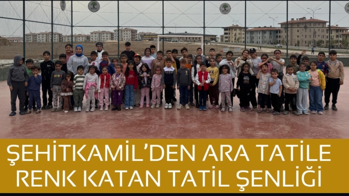 ŞEHİTKAMİL’DEN ARA TATİLE RENK KATAN TATİL ŞENLİĞİ