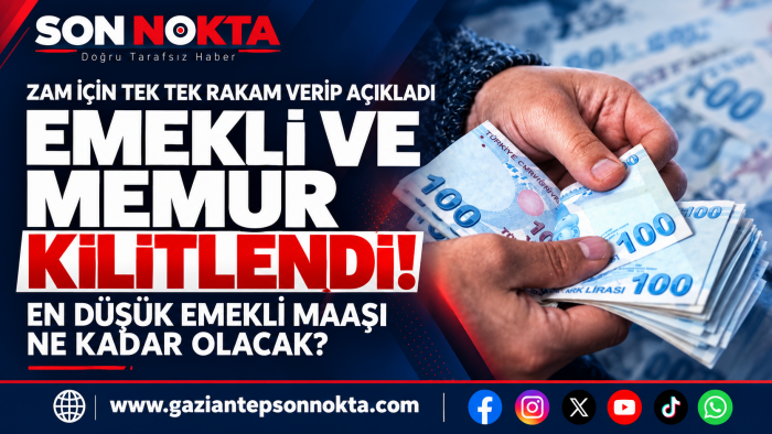 EMEKLİ VE MEMURUN GÖZÜ OCAK ZAMMINDA: EN DÜŞÜK MAAŞ İÇİN TAHMİN