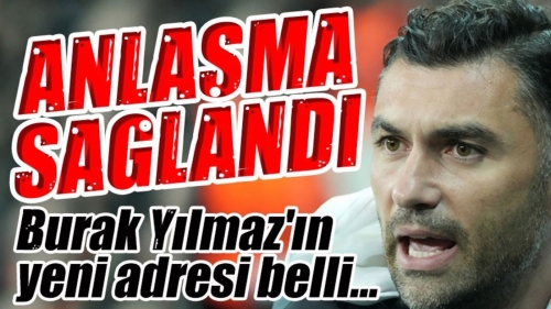 Gaziantep FK Burak Yılmaz ile anlaştı