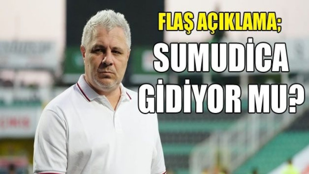 SUMUDİCA GİDİYOR MU?