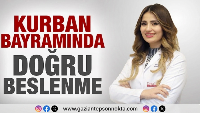 Defa Life Hastanesi Diyetisyeni Esra Akkuş’tan Kurban Bayramı’nda doğru beslenme uyarıları