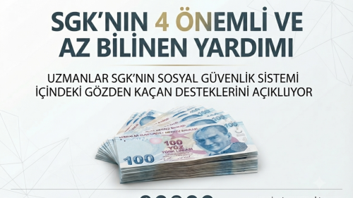 SGK'nın Bilinmeyen 4 Yardımı Ortaya Çıktı! Birçok Vatandaş Bu Haklardan Habersiz