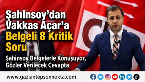 Şahinsoy'dan Vakkas Açar'a Belgelerle Zor Sorular: Baklavadan Otel Faturalarına 8 Kritik İddia