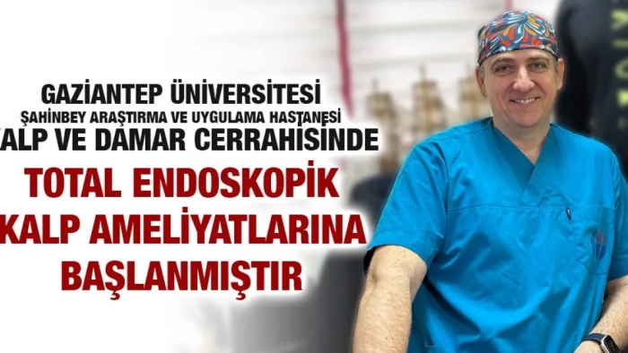 Gaün'de Total Endoskopik Kalp Ameliyatlarına başlanmıştır