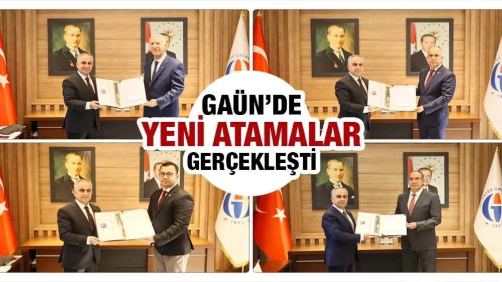 GAÜN’DE YENİ ATAMALAR GERÇEKLEŞTİ