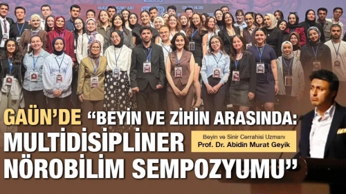 GAÜN’DE “BEYİN VE ZİHİN ARASINDA: MULTİDİSİPLİNER NÖROBİLİM SEMPOZYUMU''