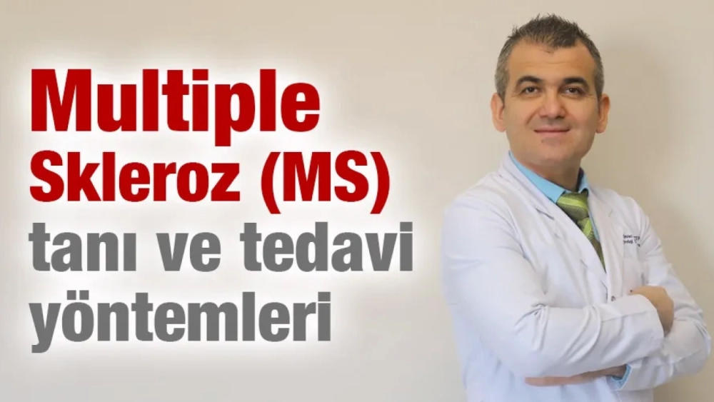 Multiple Skleroz (MS) tanı ve tedavi yöntemleri