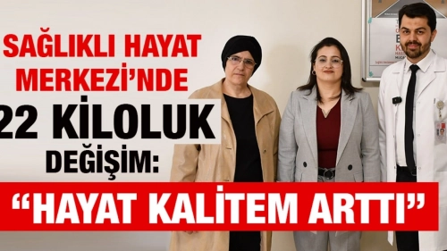 Sağlıklı Hayat Merkezi’nde 22 Kiloluk Değişim: “Hayat Kalitem Arttı”