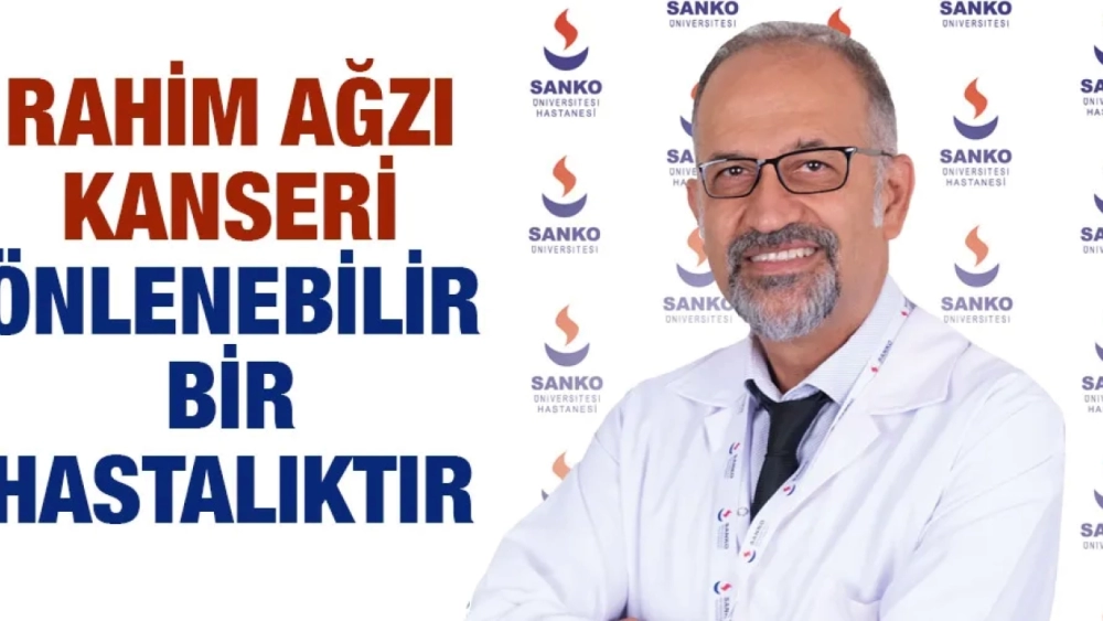 RAHİM AĞZI KANSERİ ÖNLENEBİLİR BİR HASTALIKTIR