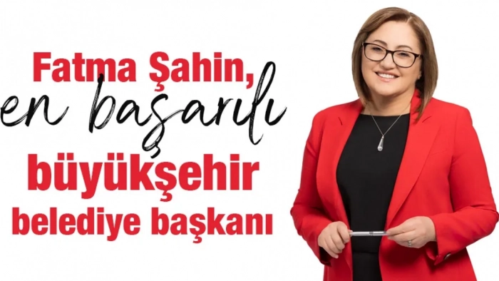 Fatma Şahin, en başarılı büyükşehir belediye başkanı