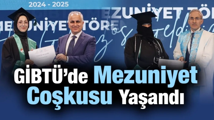 GİBTÜ’de Mezuniyet Coşkusu Yaşandı