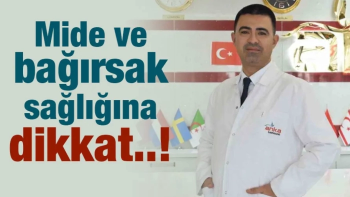 Mide ve bağırsak sağlığına dikkat