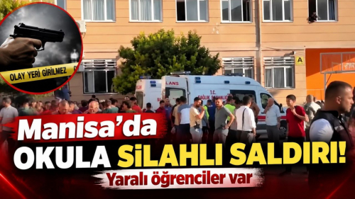 Manisa’da Okula Silahlı Saldırı! 4 Öğrenci Yaralandı