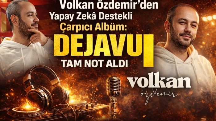Volkan Özdemir'den Yapay Zekâ Destekli Çarpıcı Albüm: Dejavu Tam Not