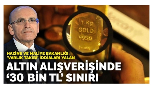 Hazine ve Maliye Bakanlığı açıkladı: Altın alışverişinde '30 bin TL' sınırı