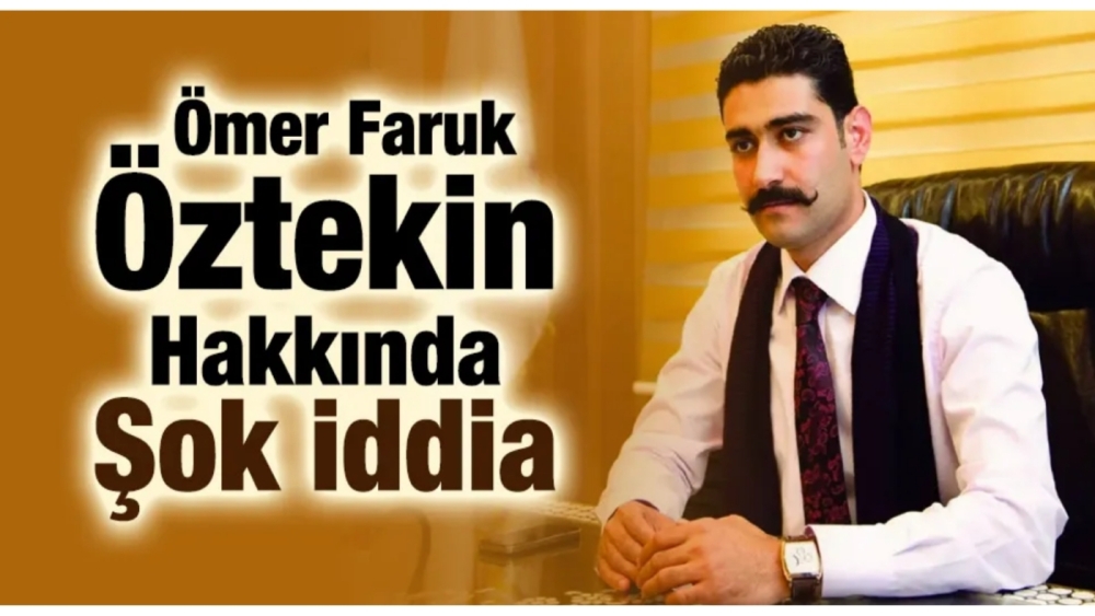 Öztekin Hakkında Şok İddia…