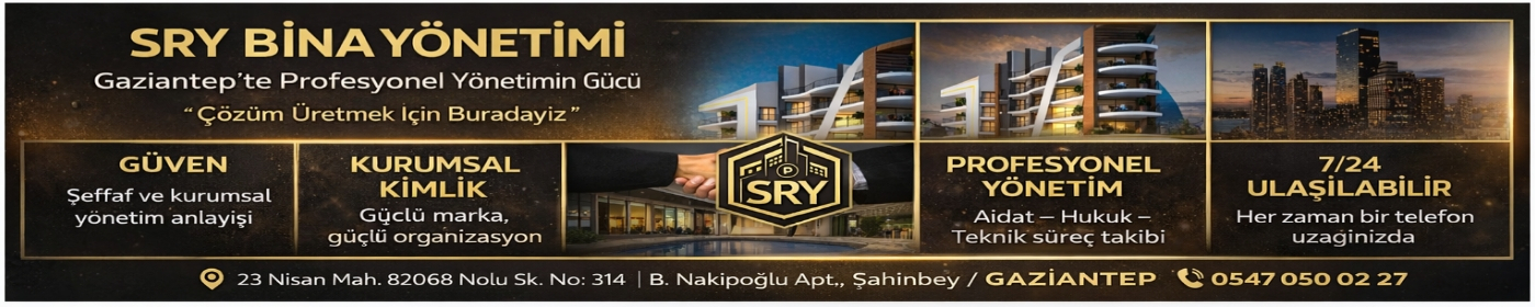 SRY Bina Yönetimi Gaziantep’te Site Yönetiminde Fark Yaratıyor
