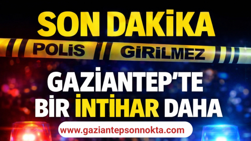 Gaziantep’te Bir İntihar Daha: Nereye Gidiyoruz?