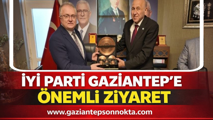 İYİ Parti Gaziantep’e Anlamlı Ziyaret