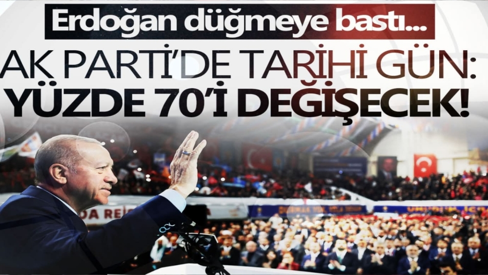 Erdoğan düğmeye bastı, yüzde 70'i değişecek! AK Parti'de tarihi gün...