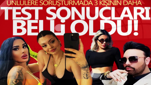 Ünlülere uyuşturucu soruşturmasında 3 kişinin daha test sonuçları ortaya çıktı!