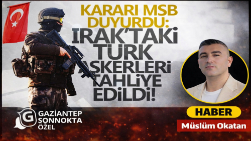 MSB duyurdu: Türk askeri Bağdat'tan tahliye edildi