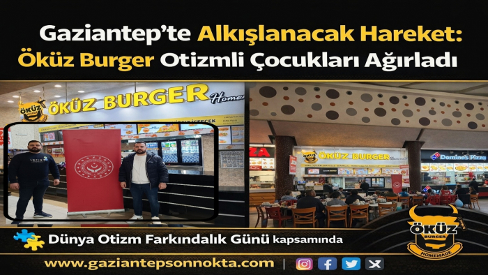 Gaziantep'te Alkışlanacak Hareket: Öküz Burger Otizmli Çocukları Ağırladı