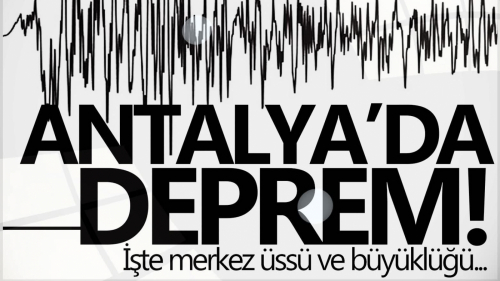 Antalya açıklarında korkutan deprem!