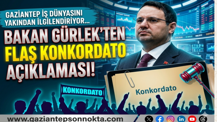 Gaziantep iş dünyasını yakından ilgilendiriyor… Bakan Gürlek’ten flaş konkordato açıklaması!