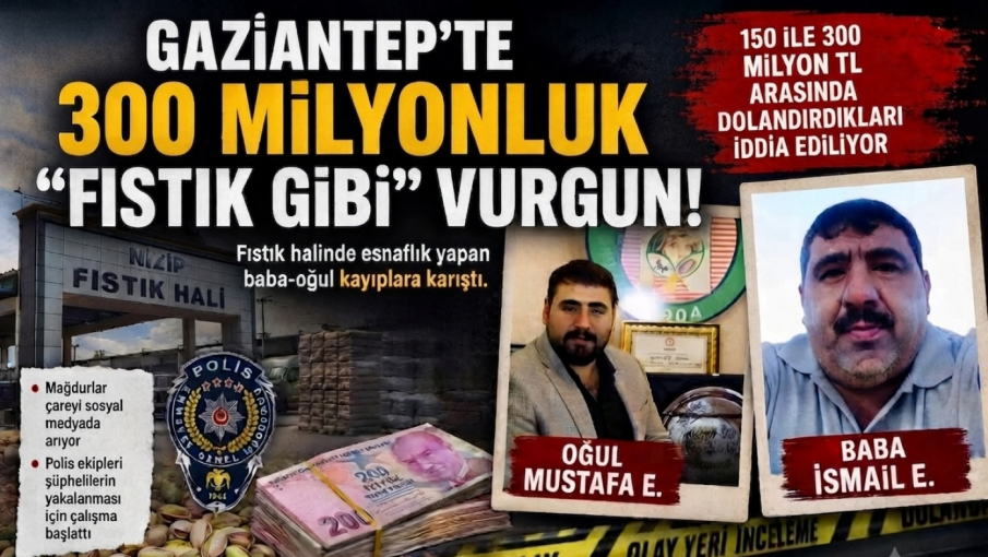 Gaziantep’te Fıstık Ticaretinde Büyük Kriz! 300 Milyon TL’lik Vurgun İddiası
