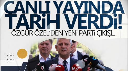CHP'DE KRİZ DERİNLEŞİYOR! ÖZGÜR ÖZEL YENİ PARTİ İÇİN TARİH VERDİ