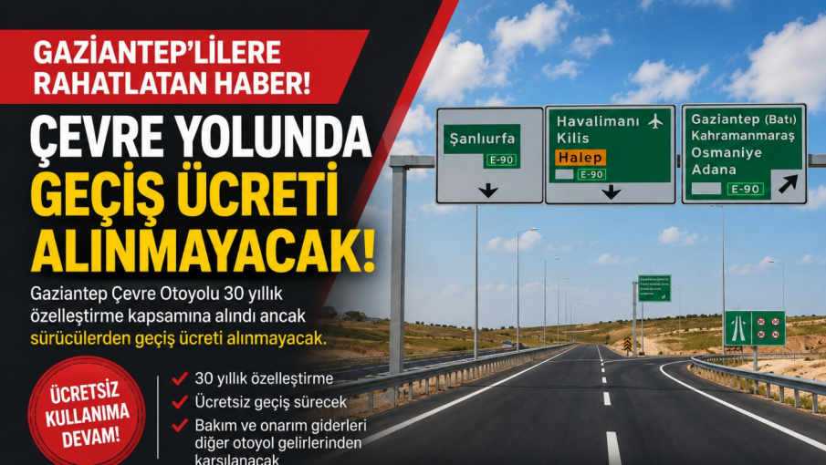 Gaziantep Çevre Yolu İçin "Paralı Olacak" Endişesine Son