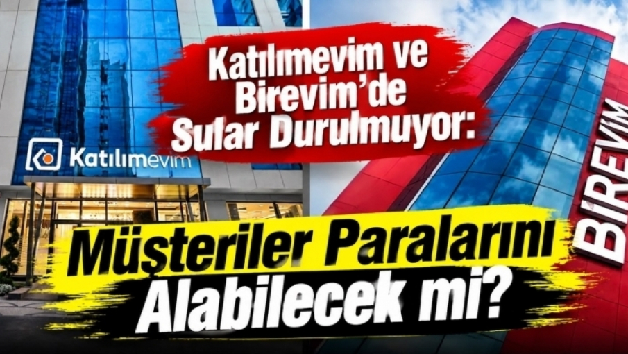 Katılımevim ve Birevim’de Gözler Devir Sürecinde: Müşteriler Paralarını Alabilecek mi?
