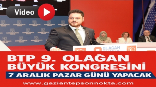 BTP 9. Olağan Büyük Kongresini 7 Aralık Pazar Günü Yapacak