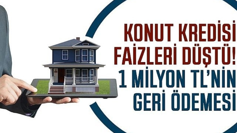 Konut kredisi faizleri düştü! Ev alma fırsatını kaçırmayın işte 1 milyon TL'nin geri ödemesi