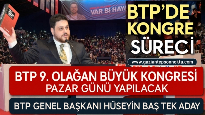 BTP 9. Olağan Büyük Kongresi Pazar Günü Yapılacak