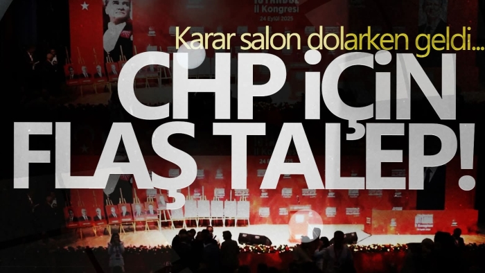 Mahkemeden CHP Olağanüstü İl Kongresi kararı: Durdurma talebi geldi!