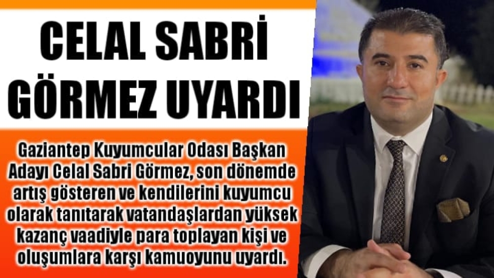 CELAL GÖRMEZ UYARDI