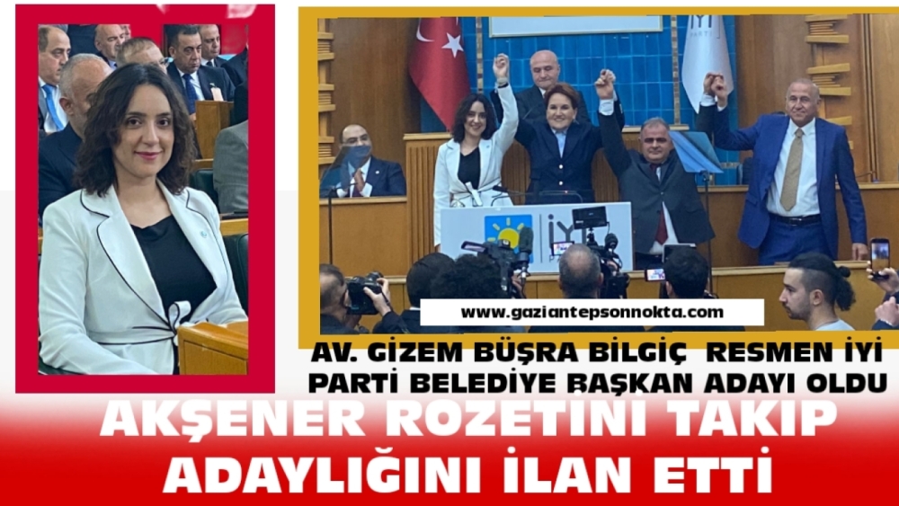 AKŞENER ROZETİNİ TAKIP ADAYLIĞINI İLAN ETTİ