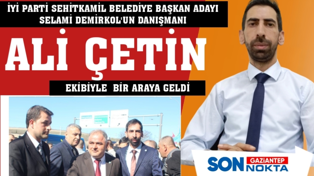 ALİ ÇETİN; SEHİTKAMİL'İ KAZANMAK İÇİN ÇALIŞIYORUZ