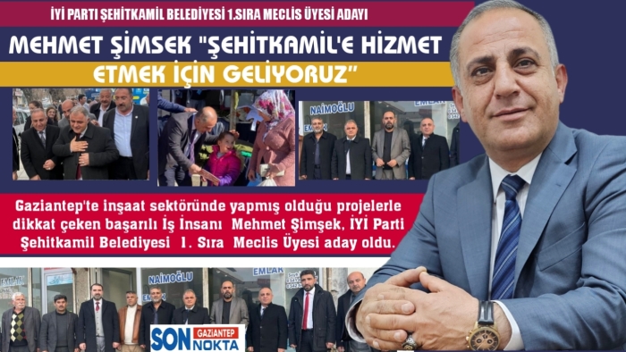 MEHMET ŞİMSEK "ŞEHİTKAMİL'E HİZMET ETMEK İÇİN GELİYORUZ”