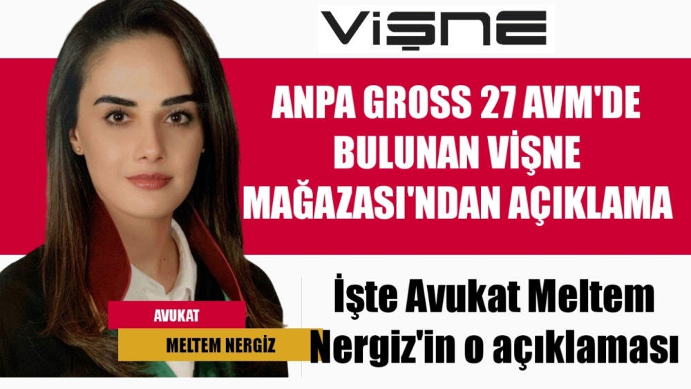 ANPA GROSS 27 AVM'DE SIÇAK GELIŞME ! VİŞNE MAĞAZASI  AVUKATINDAN AÇIKLAMA  GELDİ!