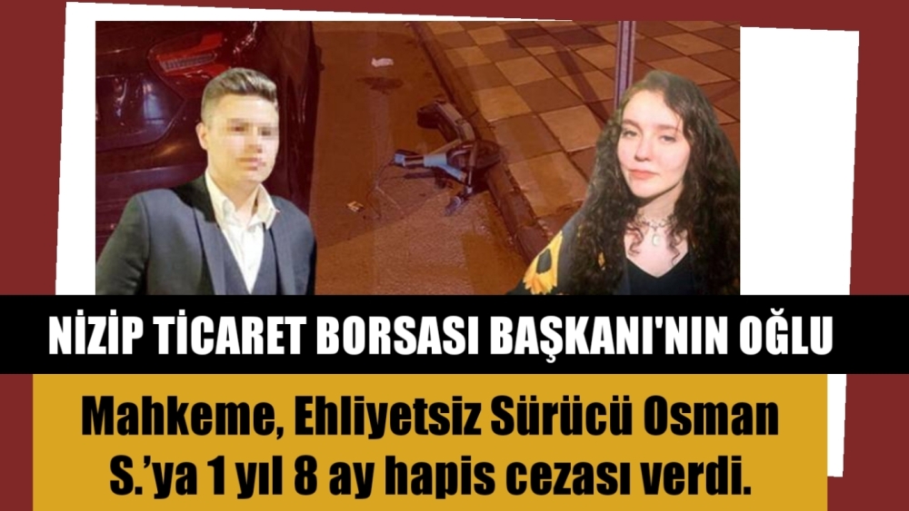 Gaziantep'te scooter kazası: Ehliyetsiz sürücüye Osman.S'ya 1 yıl 8 ay hapis